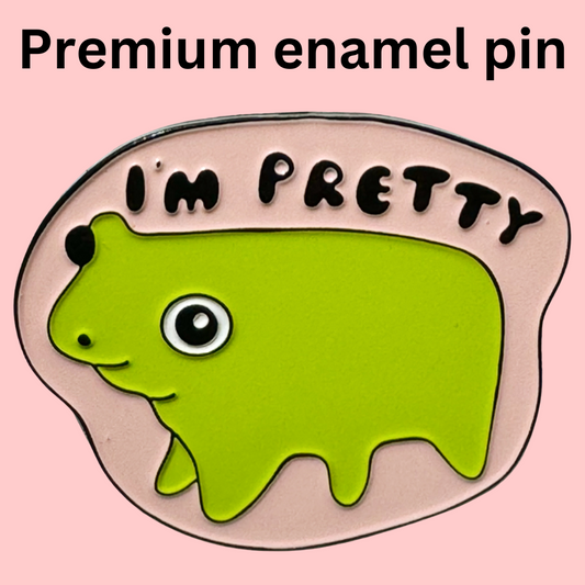 I'm Pretty Enamel Pin
