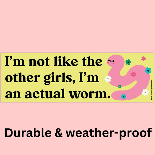 I'm An Actual Worm Bumper Sticker