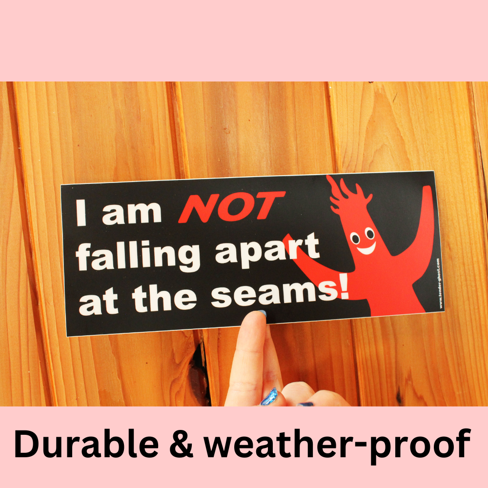 Falling Apart At The Seams Bumper Sticker