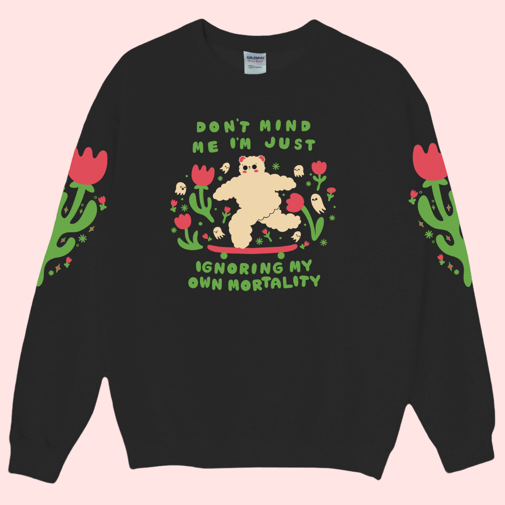 Don't Mind Me Sweatshirt