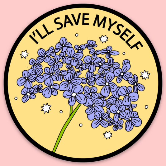 I'll Save Myself Sticker