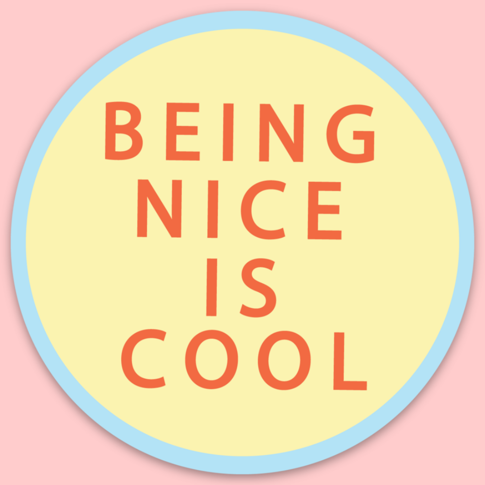 Being Nice Is Cool Sticker