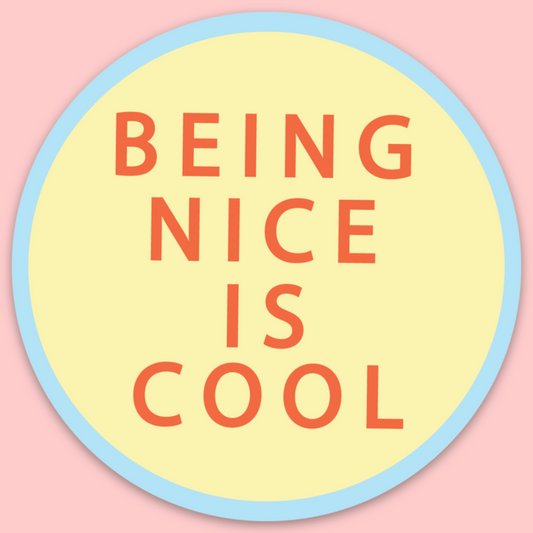 Being Nice Is Cool Sticker