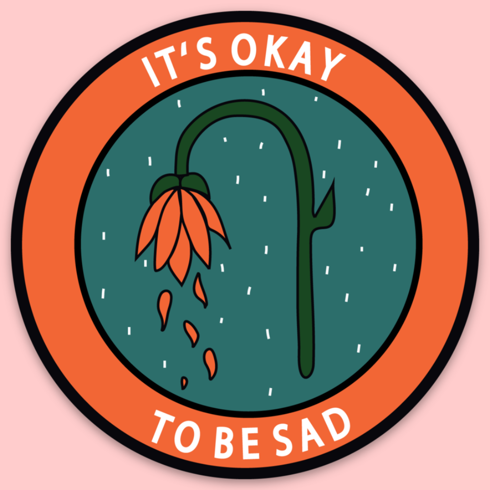 Okay To Be Sad Sticker