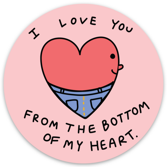 Bottom Of My Heart Sticker