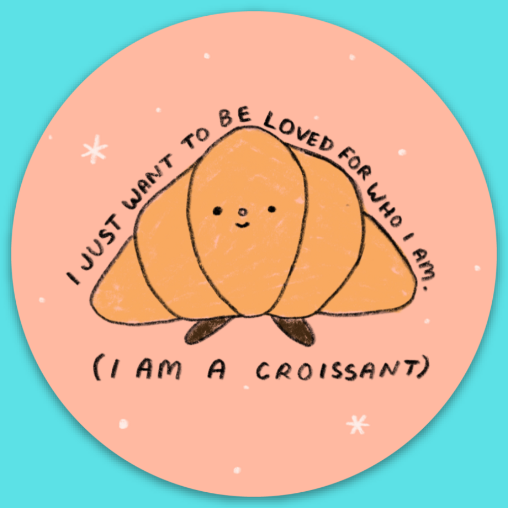 I Am A Croissant Sticker