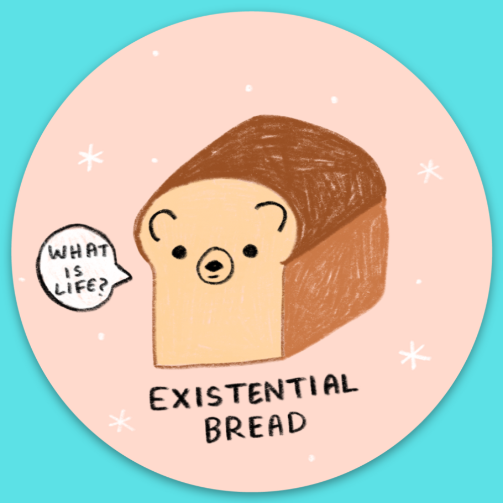 Existential Bread Sticker