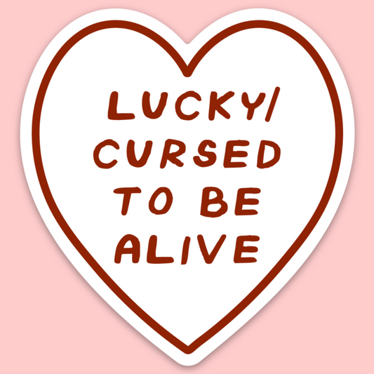 Lucky / Cursed To Be Alive Sticker