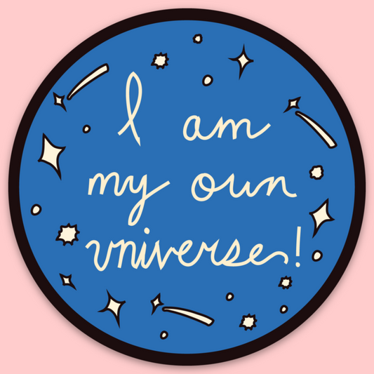 I Am My Own Universe Sticker