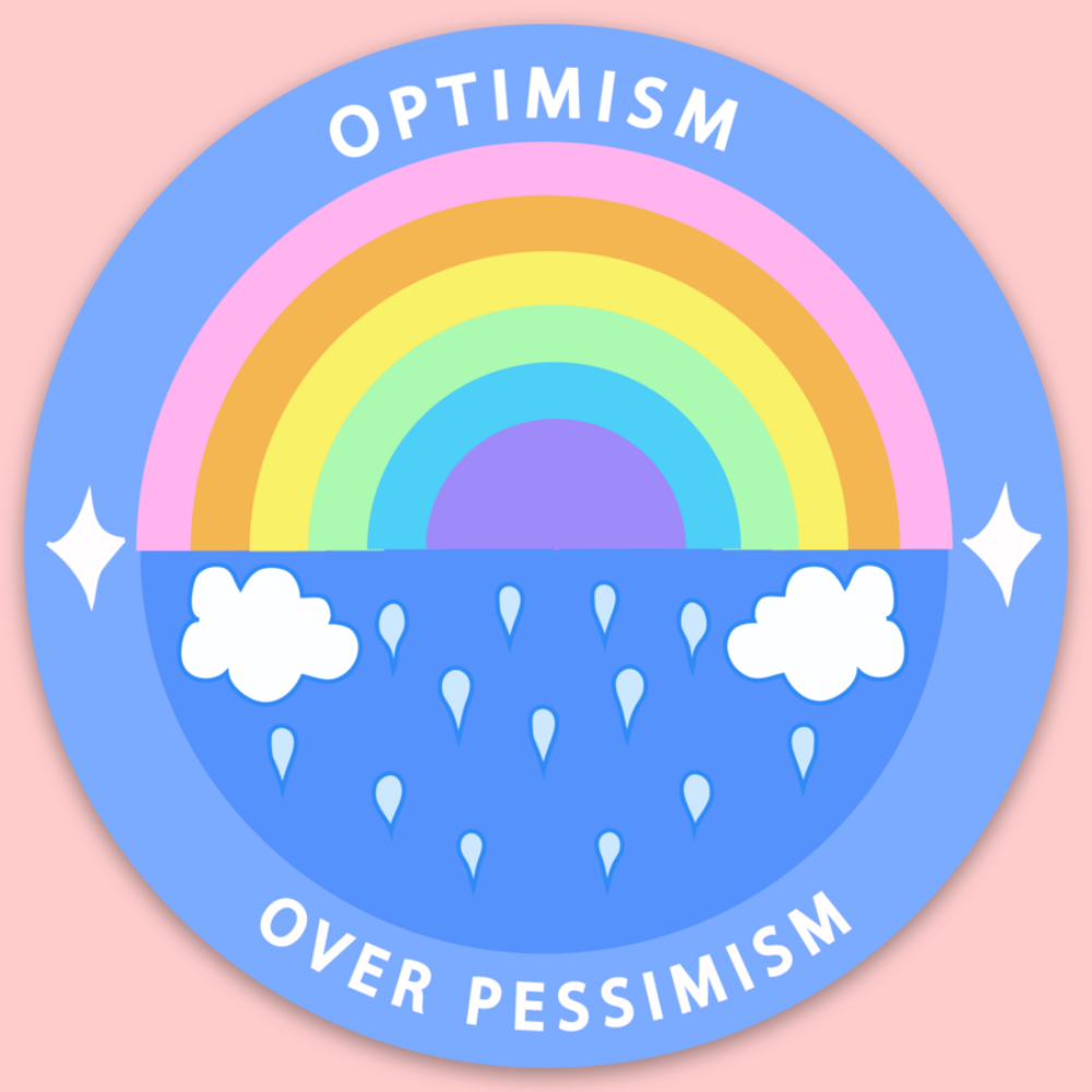 Optimism Over Pessimism Sticker