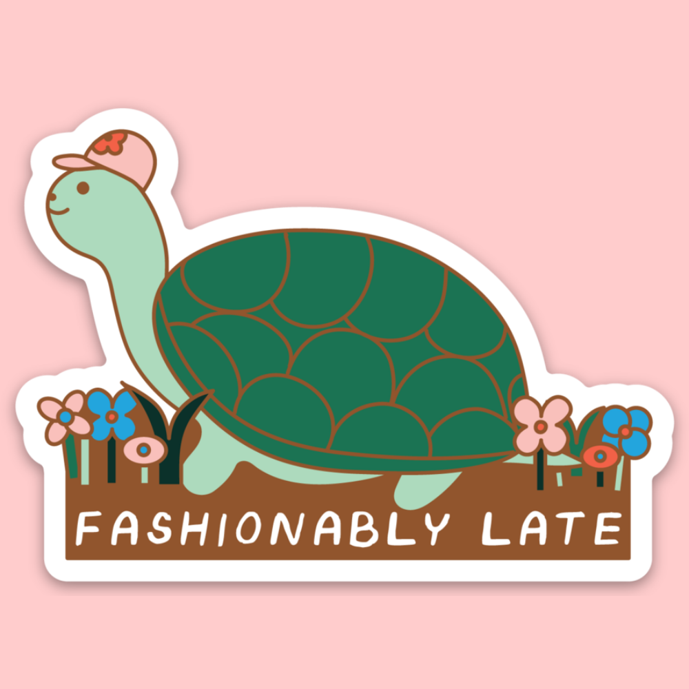 Fashionably Late Sticker