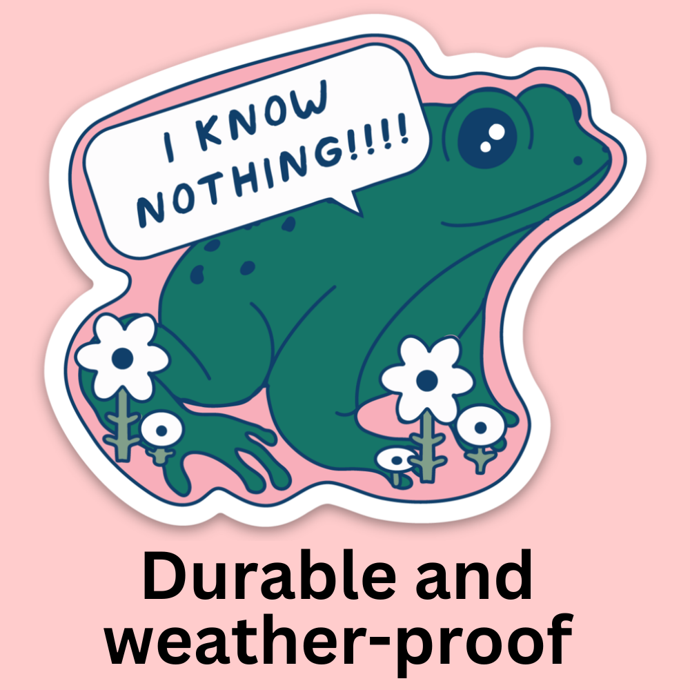 I Know Nothing Frog Bumper Sticker