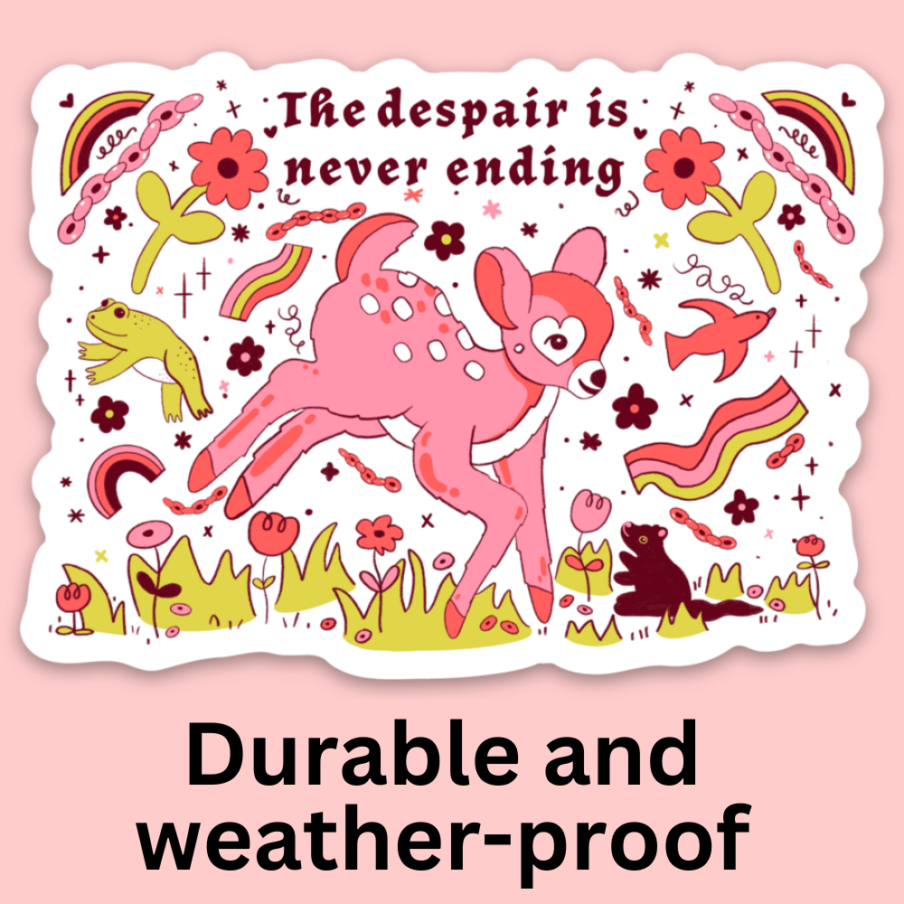 The Despair Is Never Ending Bumper Sticker – Tender Ghost