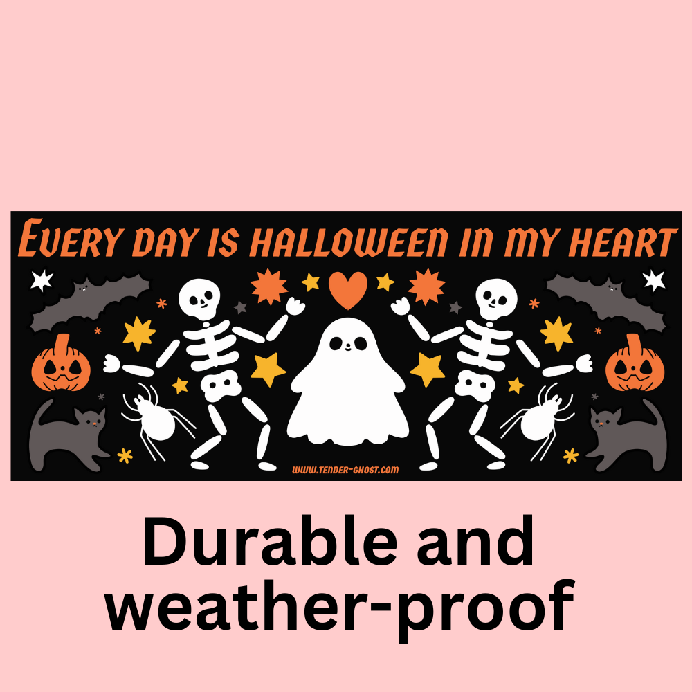 Every Day Is Halloween Bumper Sticker