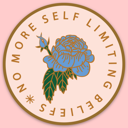 No More Self Limiting Beliefs Sticker