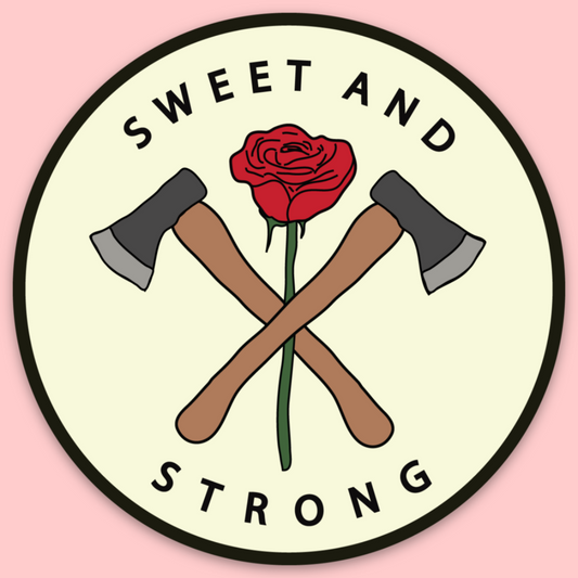 Sweet and Strong Sticker
