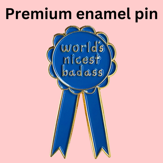 World's Nicest Badass Enamel Pin