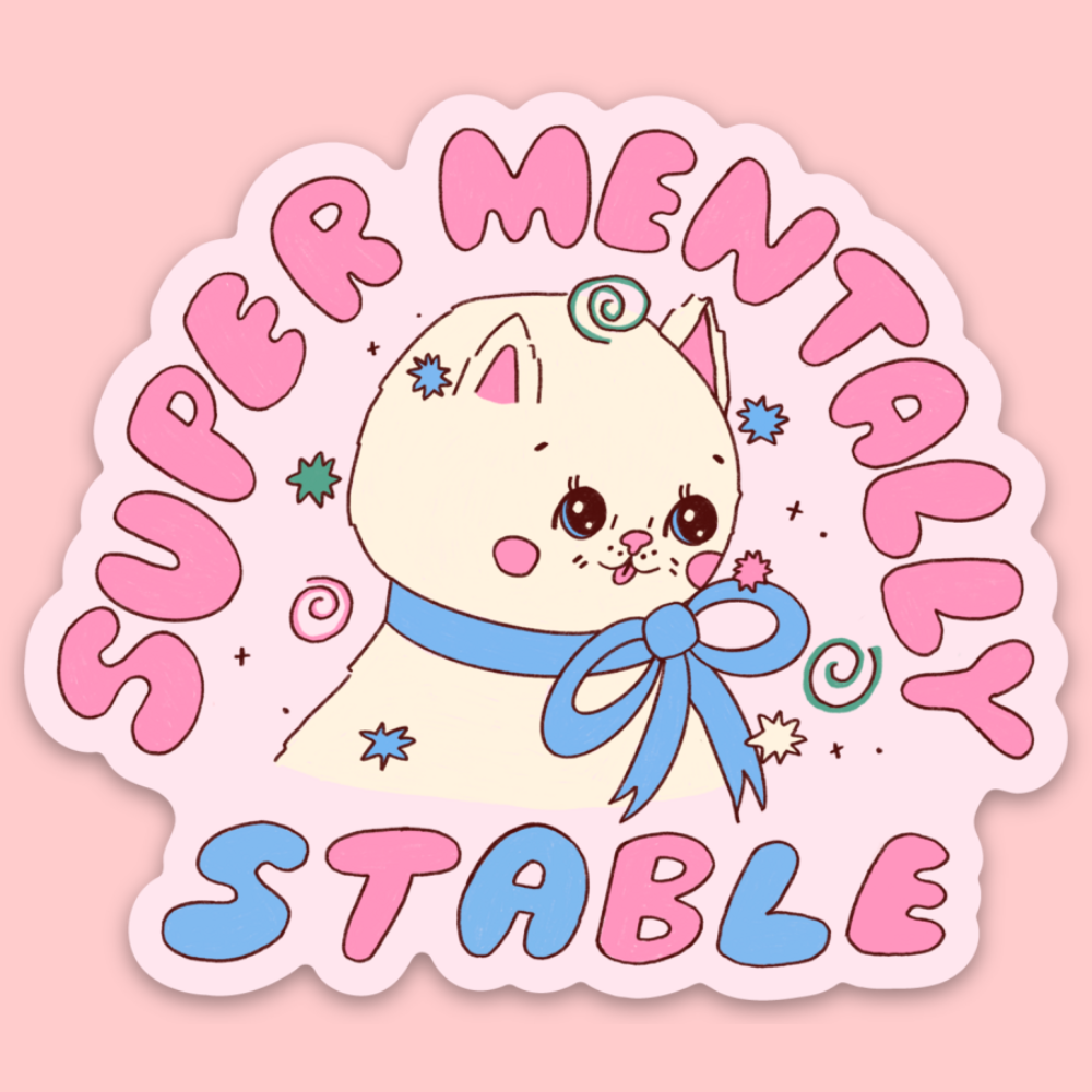 Super Mentally Stable Sticker