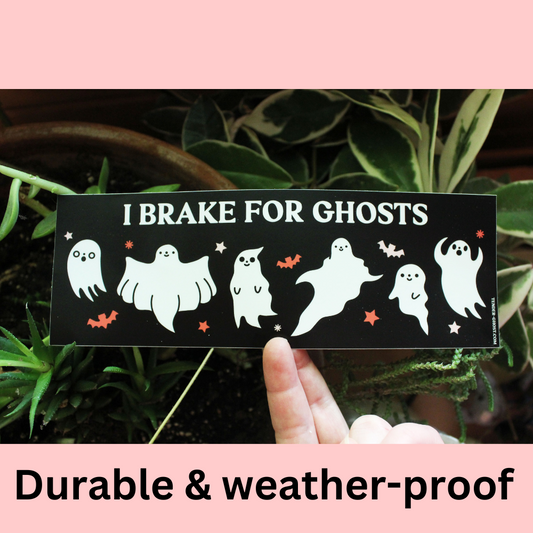 I Brake For Ghosts Bumper Sticker