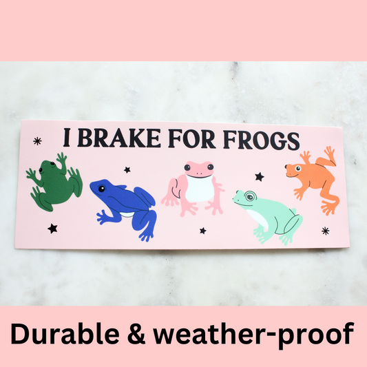 I Brake For Frogs Bumper Sticker