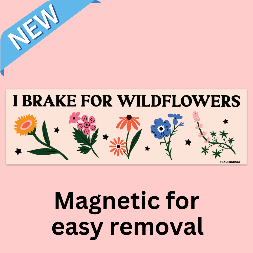 I Brake For Wildflowers Bumper Magnet