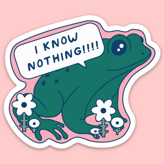 I Know Nothing Frog Sticker