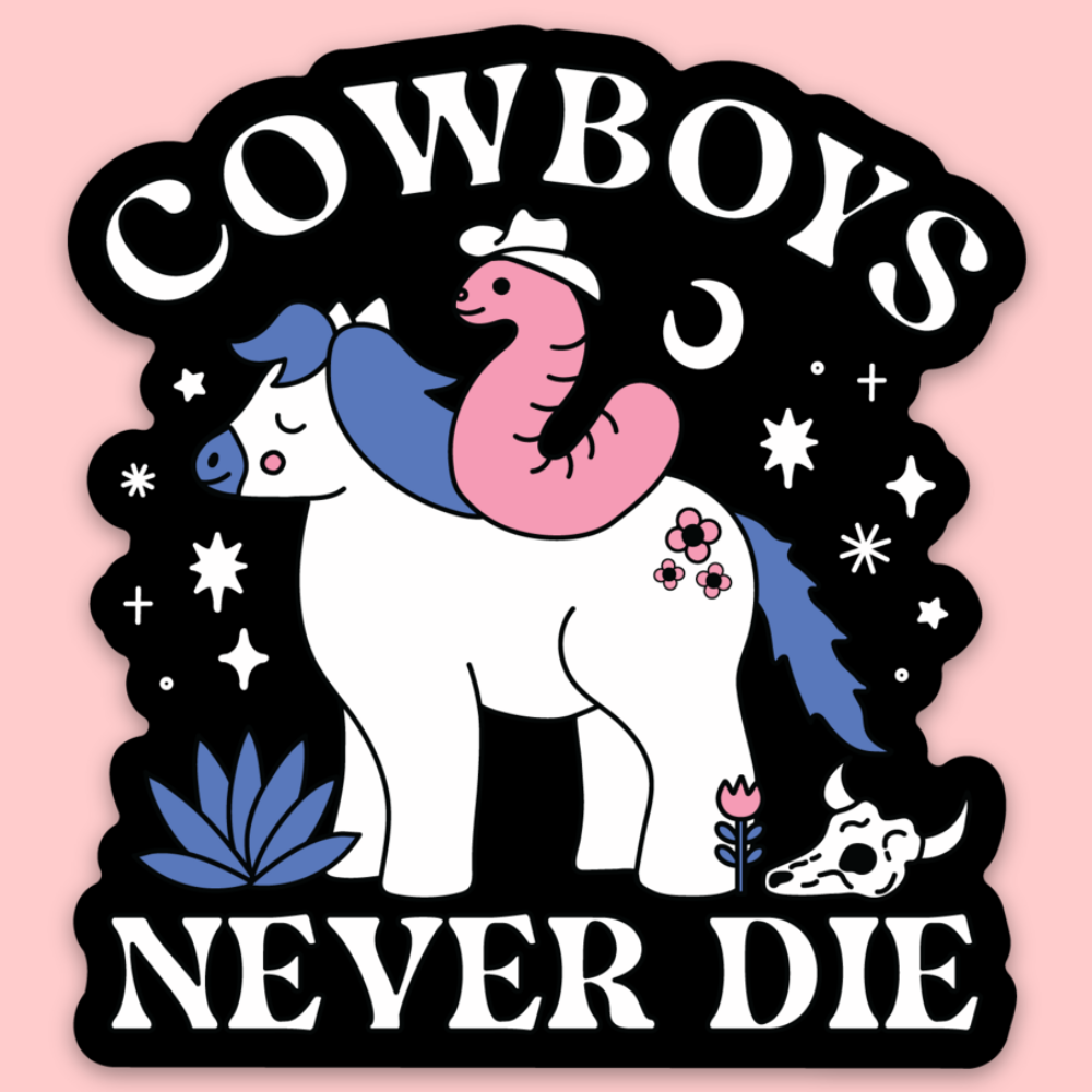 Cowboys Never Die Sticker