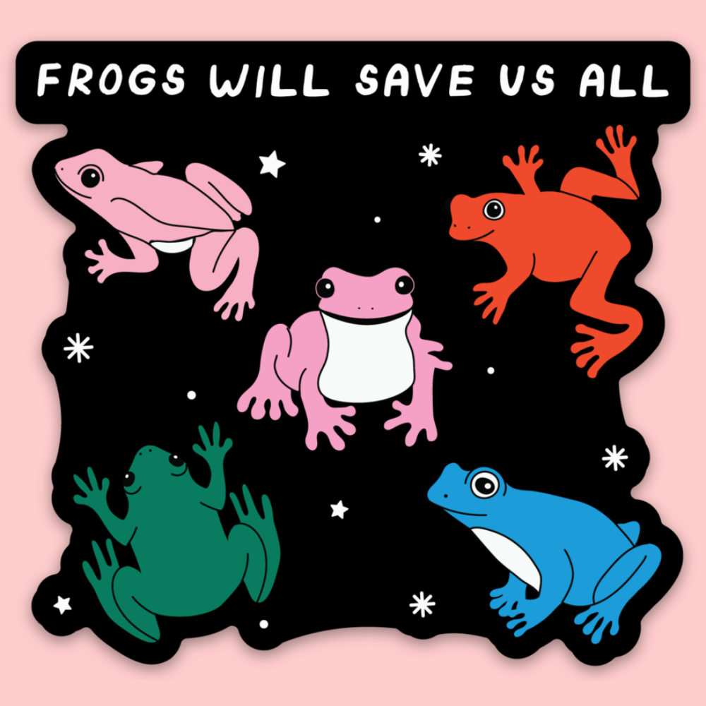 Frogs Will Save Us All Sticker