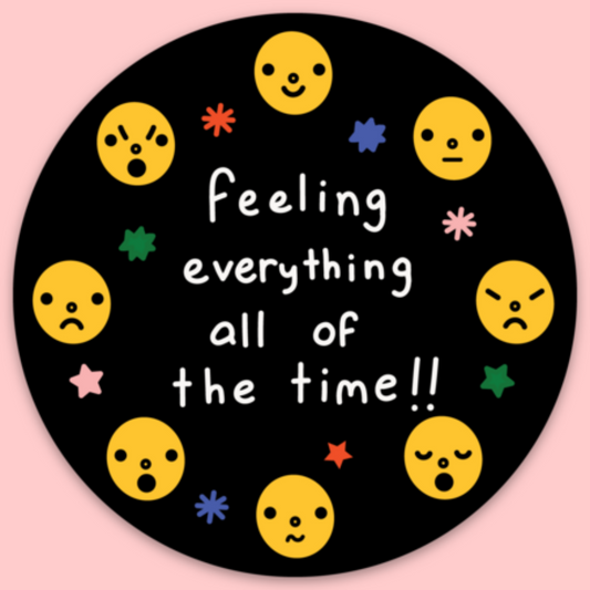 Feeling Everything Sticker