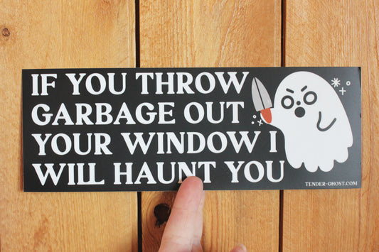 Haunted Garbage Bumper Sticker