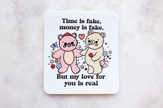 Time Is Fake, Money Is Fake Bear Sticker