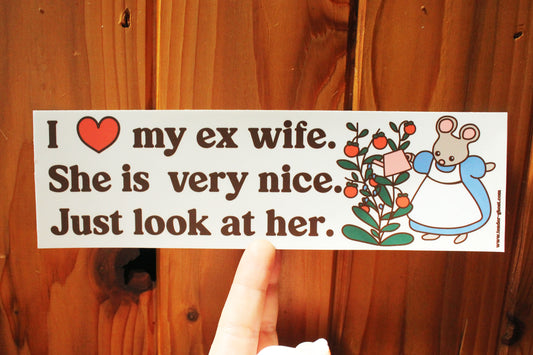 I Love My Ex Wife Bumper Sticker